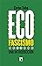 Ecofascismo: Una introducción