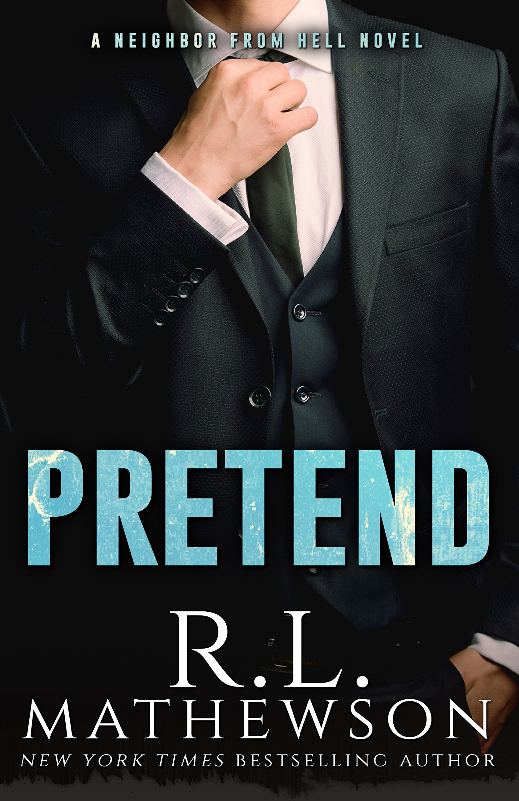 Pretend (Neighbor from Hell, #0)