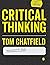 Critical Thinking: Your Guide to Effective Argument, Successful Analysis and Independent Study