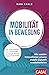 Mobilität in Bewegung: Wie ...