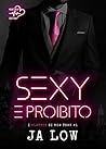 Sexy e proibito by J.A. Low