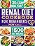 Renal Diet Cookbook For Beg...