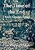 The Time of the End: A Past...