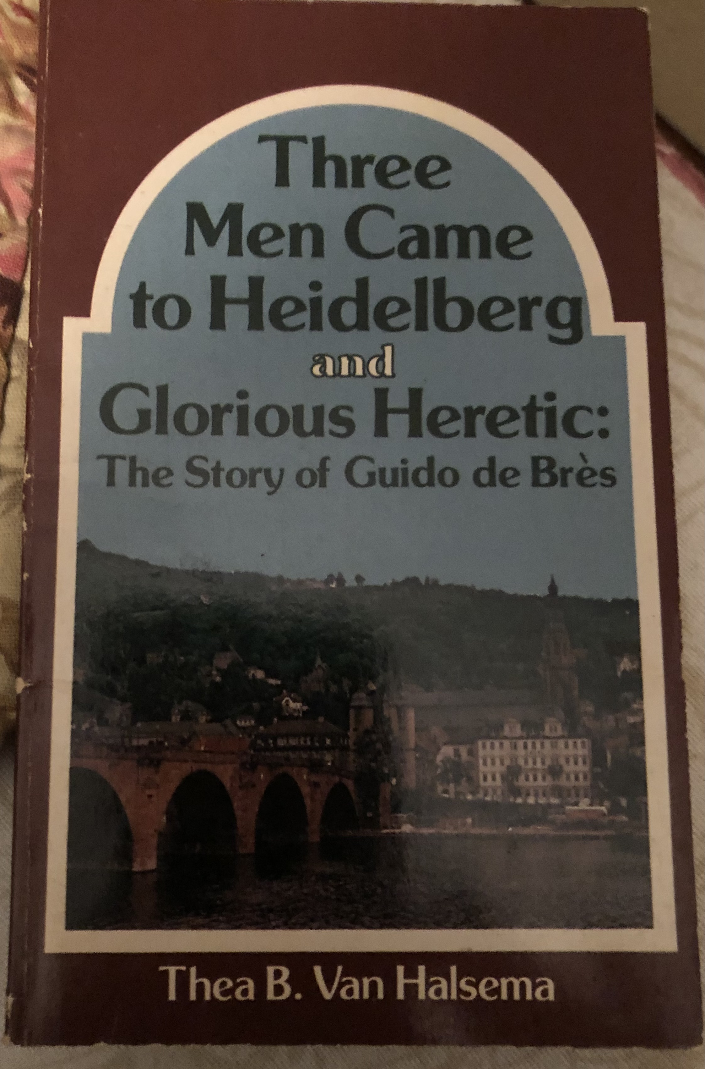 Three Men Came to Heidelberg; and, Glorious Heretic (Paperback)