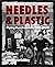 NEEDLES AND PLASTIC: FLYING...