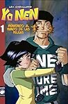 Yo Nen, Libro 1: Bienvenido al mundo de las peleas (Tomos Yo Nen, #1)