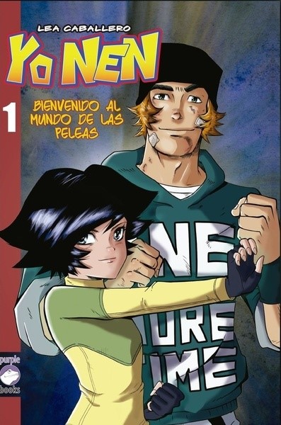 Yo Nen, Libro 1: Bienvenido al mundo de las peleas (Tomos Yo Nen, #1)
