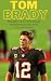 TOM BRADY: Biography, Caree...