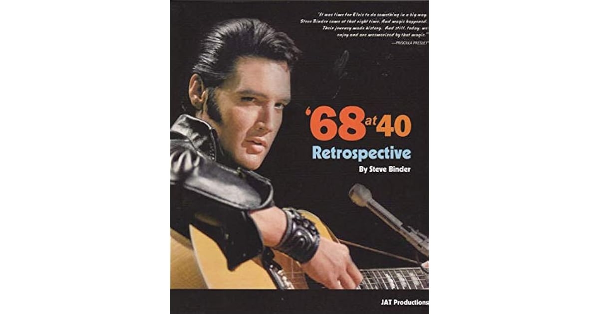 Elvis '68 at 40 retrospective by Steve Binder