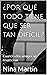 ¿Por qué todo tiene que ser tan difícil? by Nina Martin