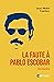 La faute à Pablo Escobar (French Edition)