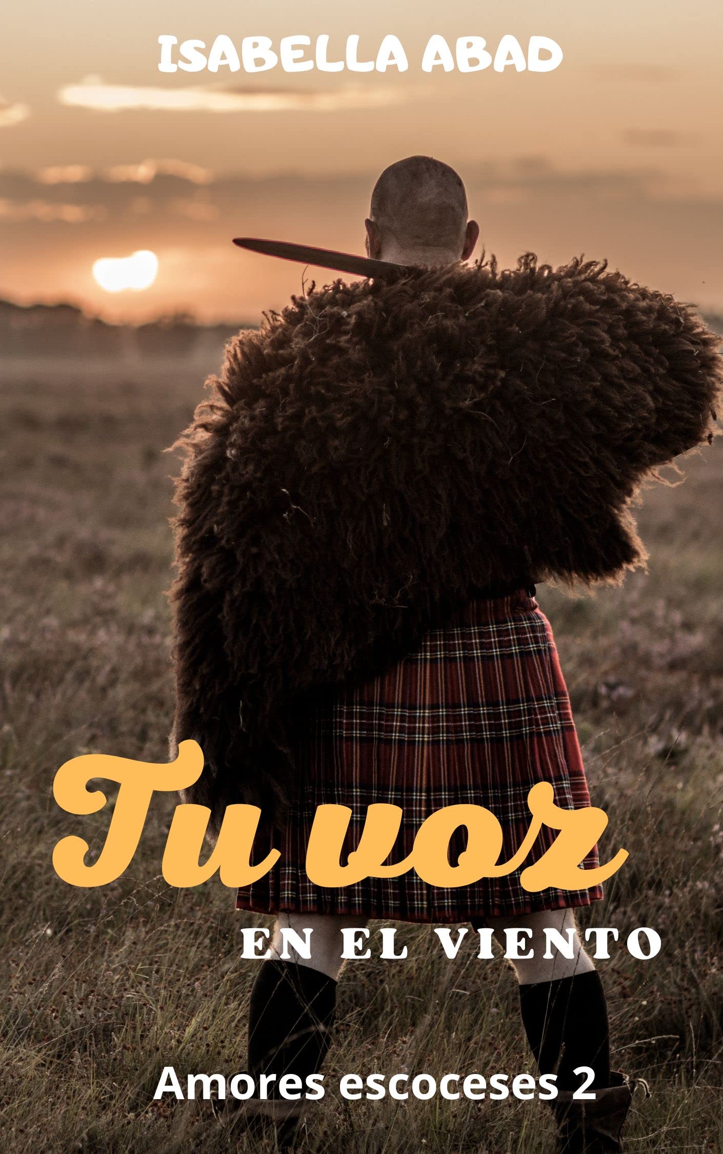 Tu voz en el viento: Amores Escoceses 2. Rechazo, rescate y segunda oportunidad en las Highlands. (Spanish Edition)