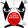 The Clown Brigade by Stephen Graham Jones