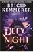 Defy the Night by Brigid Kemmerer