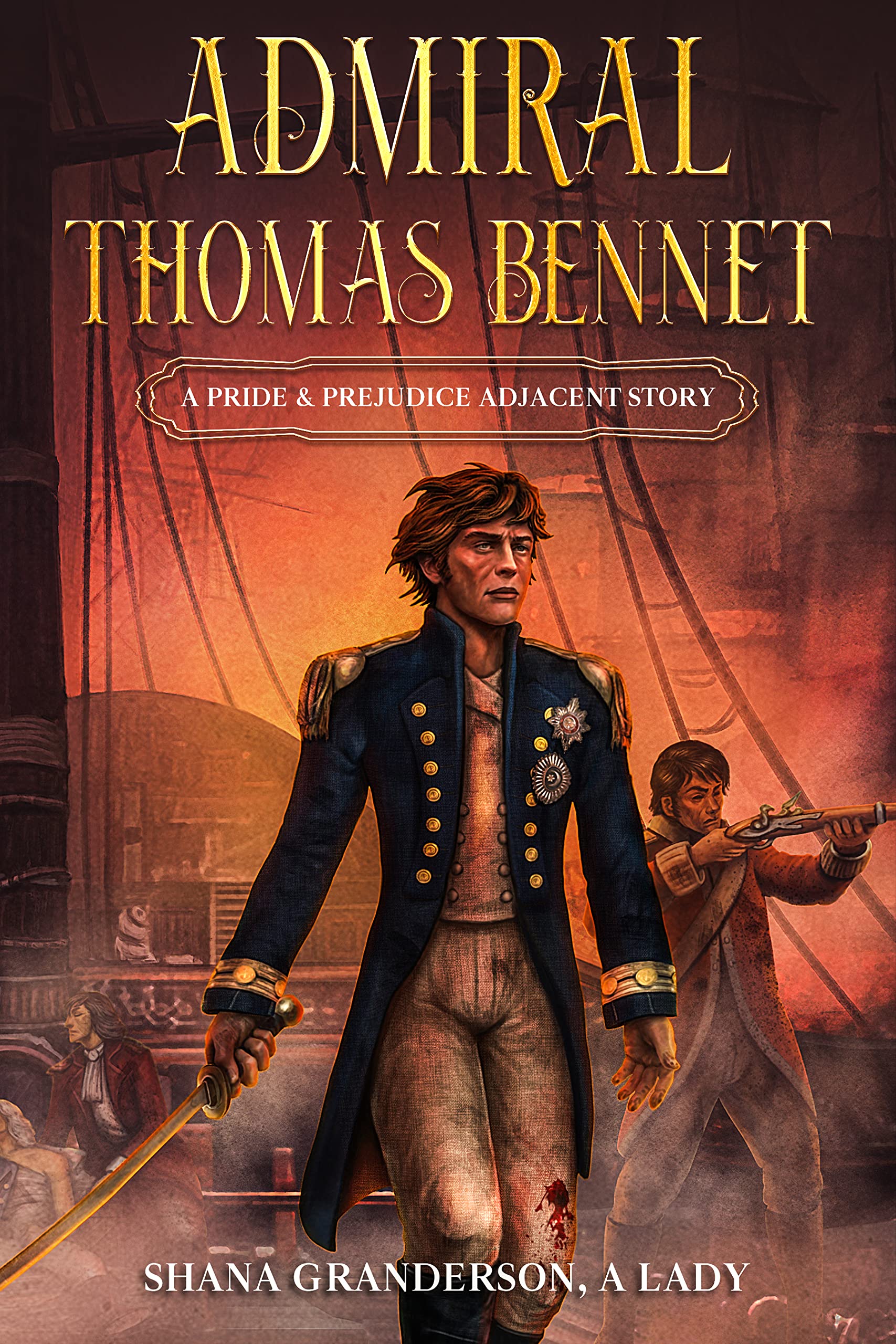 Admiral Thomas Bennet: A Pride & Prejudice Adjacent Story (Kindle Edition)