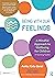 Being With Our Feelings - A Mindful Approach to Wellbeing for Children: A Teaching Toolkit