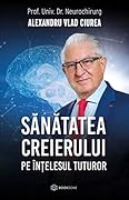 Sănătatea creierului pe înțelesul tuturor