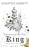 Tormented By The King (Murdoch Mafia #2)