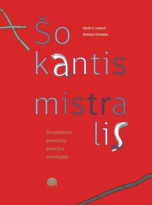 Šokantis mistralis: šiuolaikinės prancūzų poezijos antologija (Paperback)