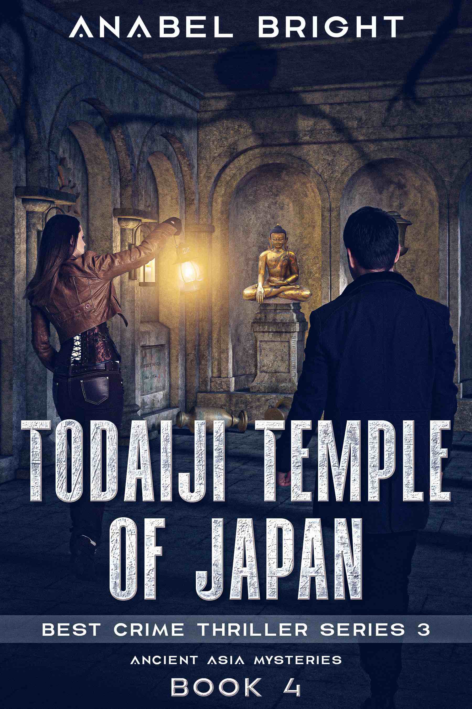 Todaiji Temple Of Japan : "Don’t let evil in; it has a past that’s  hungry for chaos." (Best Crime Thriller Series 3- Ancient Asia Mysteries, Book 4 of 6)