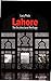 Lahore The Architectural Heritage by Lucy Peck