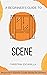 A Beginner’s Guide To Scene...