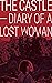The Castle — Diary of a Lost Woman by R A Wodecki