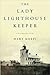 The Lady Lighthouse Keeper by Mary Korpi