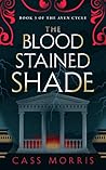 The Bloodstained Shade (Aven Cycle, #3)