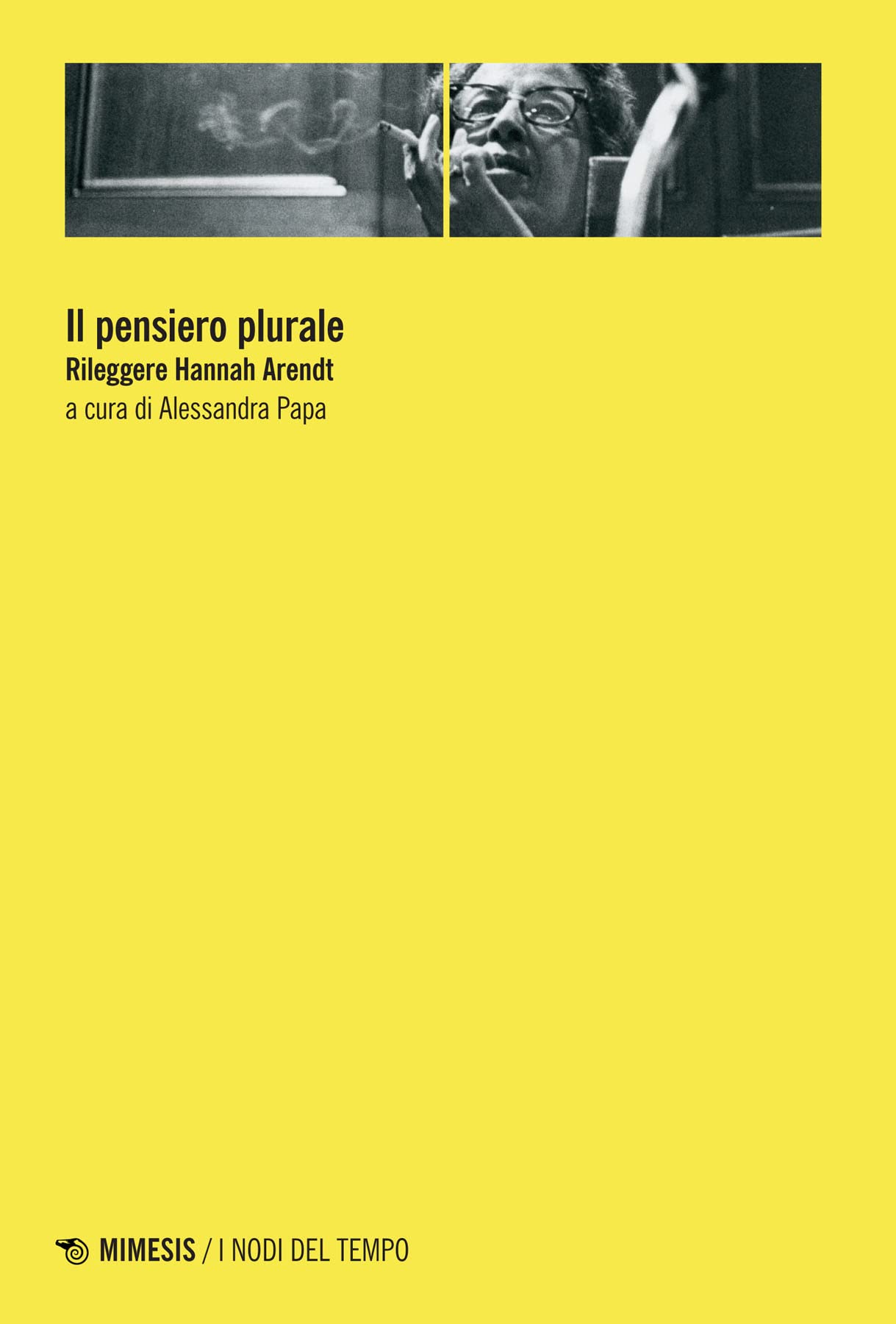 Il pensiero plurale. Rileggere Hannah Arendt (Kindle Edition)