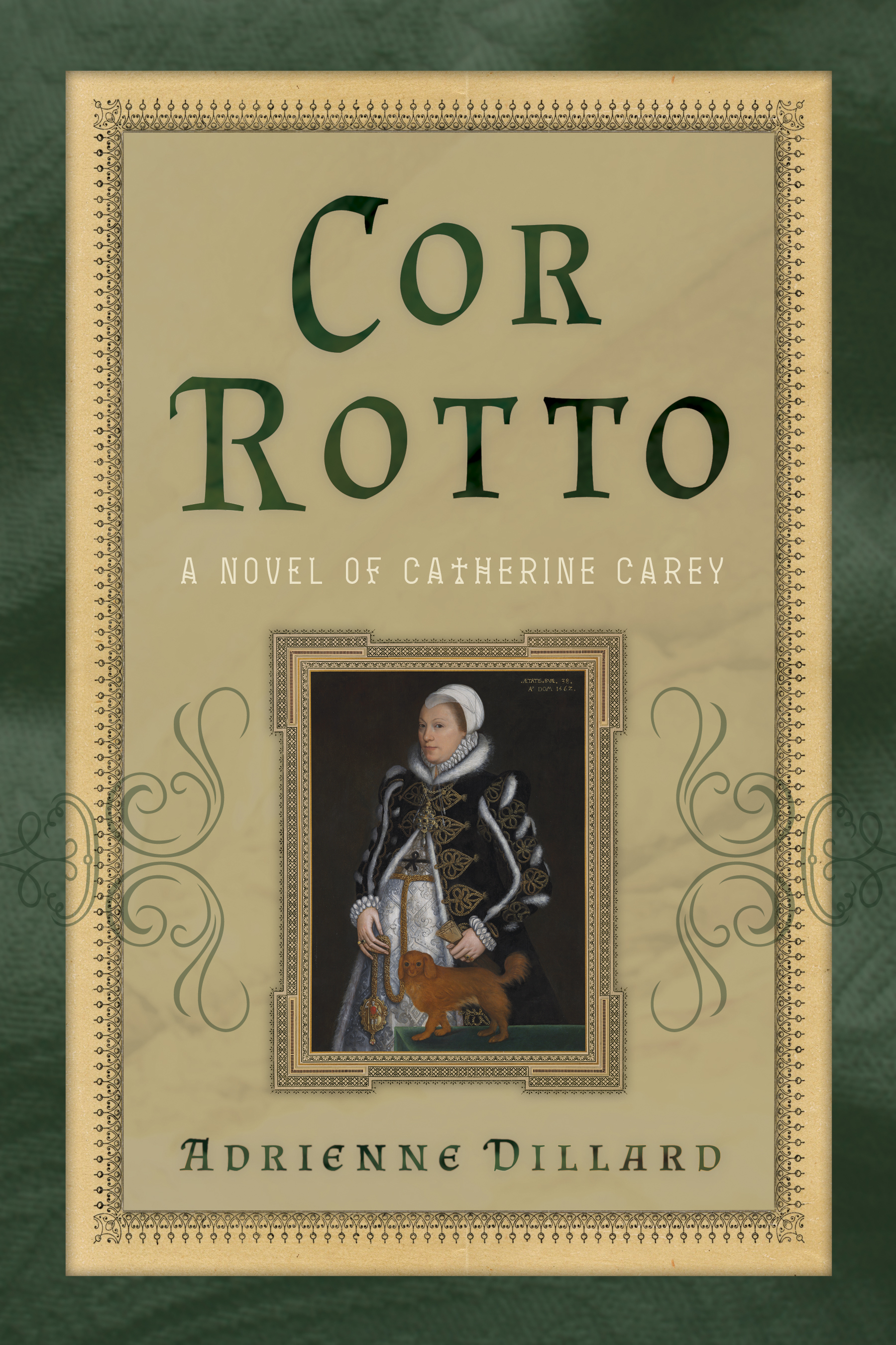 Cor Rotto: A Novel of Catherine Carey (Kindle Edition)