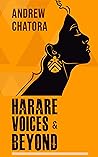 Harare Voices and Beyond by Andrew Chatora