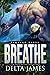 Breathe (Tangled Vines, #3)