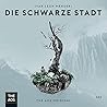 Die schwarze Stad...