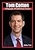 TOM COTTON: A BIOGRAPHY OF ...