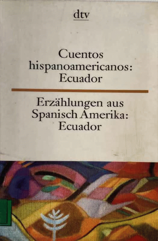 Cuentos hispanoamericanos: Ecuador - Erzählungen aus Spanisch Amerika: Ecuador