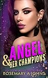 Angel & Her Champions by Rosemary A.  Johns Angel & Her Champions by Rosemary A.  Johns