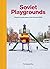 Soviet Playgrounds