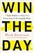 Win the Day: 7 Daily Habits to Help You Stress Less & Accomplish More