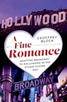 A Fine Romance: Adapting Broadway to Hollywood in the Studio System Era