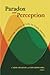 Paradox and Perception: Mea...