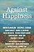 Against Happiness
