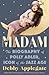 Madam: The Biography of Polly Adler, Icon of the Jazz Age