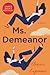 Ms. Demeanor: A Novel