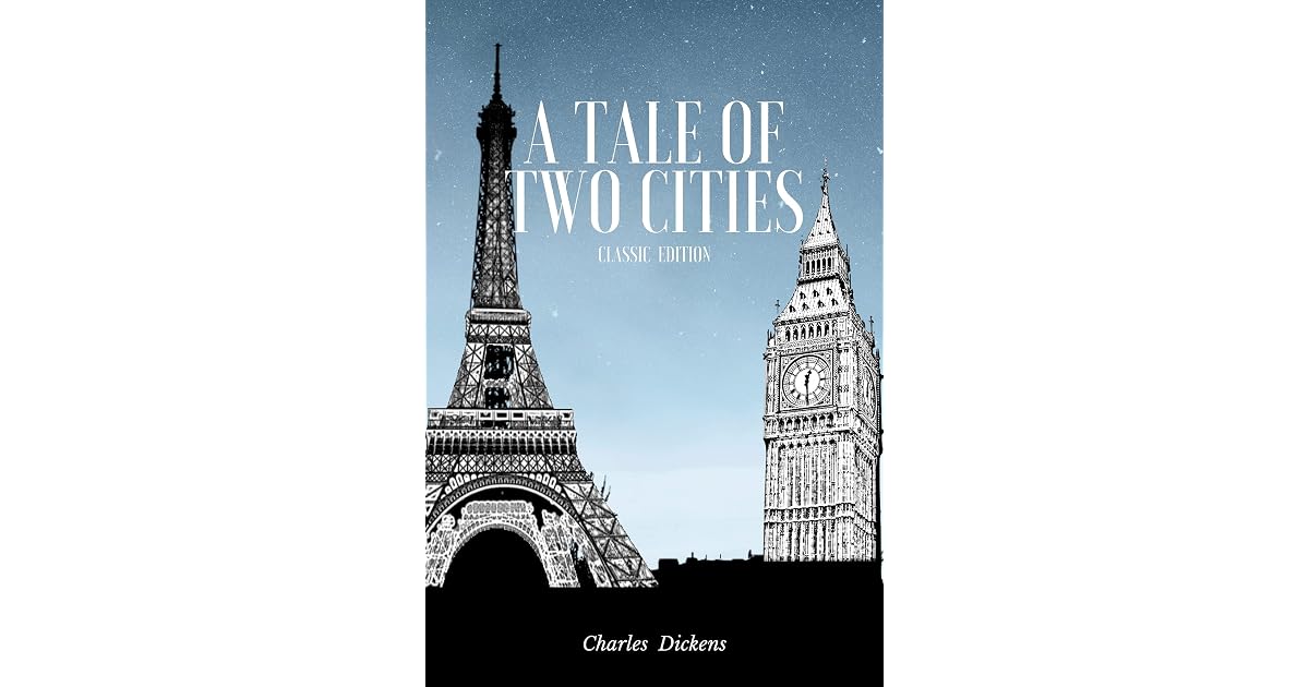 A Tale of Two Cities by Charles Dickens: A Tale of Two Cities