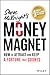 Money Magnet: How to Attrac...