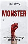 MONSTER: The Rampage of Bushranger Thomas Jeffery (Six of the Worst Book 1)