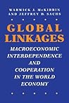 Global Linkages: Macroeconomic Interdependence and Cooperation in the World Economy
