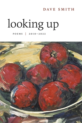 Looking Up: Poems, 2010–2022