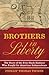 Brothers in Liberty: The Forgotten Story of the Free Black Haitians Who Fought for American Independence
